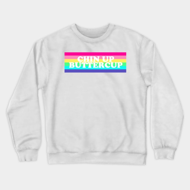 Chin Up Buttercup Crewneck Sweatshirt by lolosenese